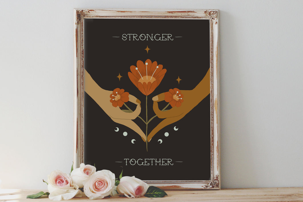 Stronger Together'  Art Print